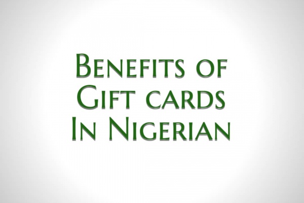 Benefits Of Gift Cards In Nigeria